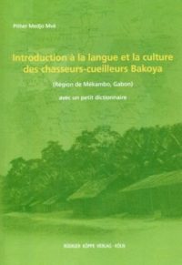 Introduction à la langue et la culture des chasseurs-cueilleurs Bakoya (Cover)