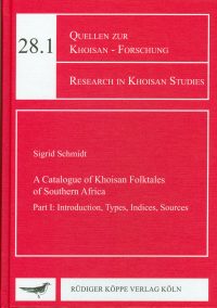 Catalogue of the Khoisan Folktales of Southern Africa-Part I: Introduction, Types, Indices, Sources(Cover)